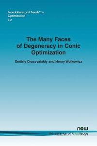 bokomslag The Many Faces of Degeneracy in Conic Optimization