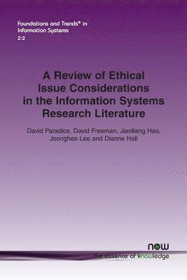 A Review of Ethical Issue Considerations in the Information Systems Research Literature 1