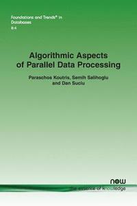 bokomslag Algorithmic Aspects of Parallel Data Processing