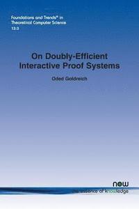 bokomslag On Doubly-Efficient Interactive Proof Systems