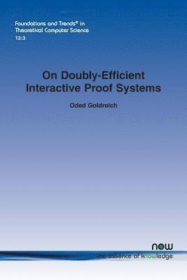 On Doubly-Efficient Interactive Proof Systems 1