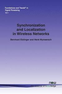 bokomslag Synchronization and Localization in Wireless Networks