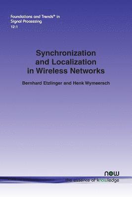 bokomslag Synchronization and Localization in Wireless Networks