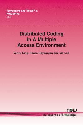 Distributed Coding in A Multiple Access Environment 1