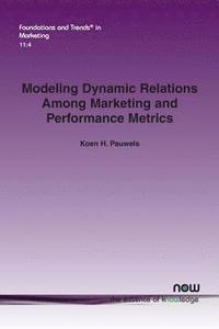bokomslag Modeling Dynamic Relations Among Marketing and Performance Metrics