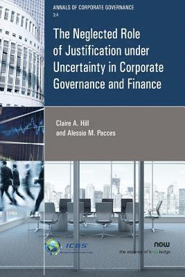 The Neglected Role of Justification under Uncertainty in Corporate Governance and Finance 1