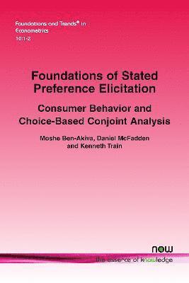 Foundations of Stated Preference Elicitation 1
