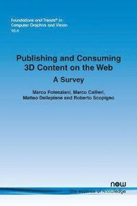bokomslag Publishing and Consuming 3D Content on the Web: A Survey