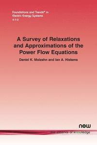 bokomslag A Survey of Relaxations and Approximations of the Power Flow Equations