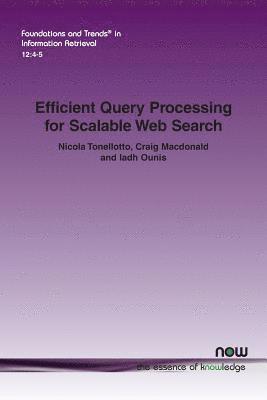 Efficient Query Processing for Scalable Web Search 1