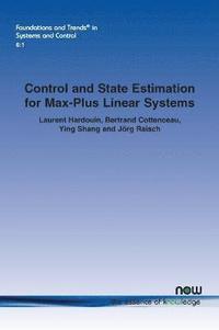 bokomslag Control and State Estimation for Max-Plus Linear Systems