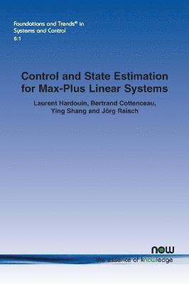 bokomslag Control and State Estimation for Max-Plus Linear Systems