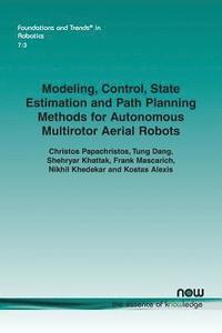 bokomslag Modeling, Control, State Estimation and Path Planning Methods for Autonomous Multirotor Aerial Robots