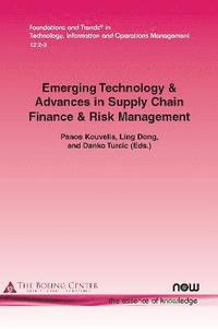 bokomslag Emerging Technology & Advances in Supply Chain Finance & Risk Management
