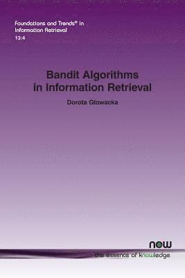 bokomslag Bandit Algorithms in Information Retrieval