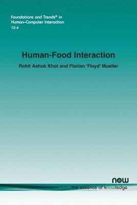 Rohit Ashok Khot, Florian Mueller, Rohit  Ashok Khot - Human-Food Interaction, Häftad