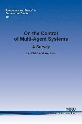 On the Control of Multi-Agent Systems 1