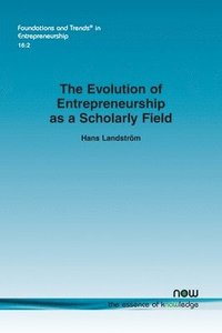 bokomslag The Evolution of Entrepreneurship as a Scholarly Field