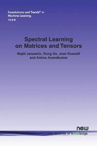 bokomslag Spectral Learning on Matrices and Tensors