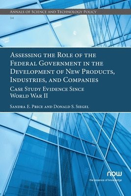Assessing the Role of the Federal Government in the Development of New Products, Industries, and Companies 1