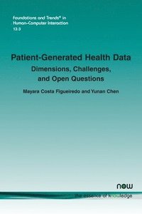 bokomslag Patient-Generated Health Data: Dimensions, Challenges, and Open Questions