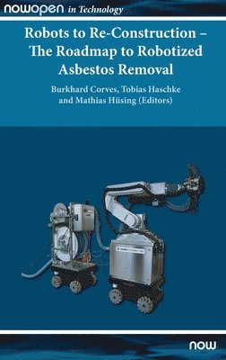 Robots to Re-Construction  The Roadmap to Robotized Asbestos Removal 1