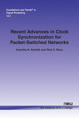 bokomslag Recent Advances in Clock Synchronization for Packet-Switched Networks