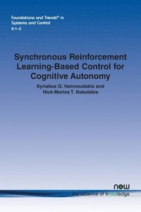 bokomslag Synchronous Reinforcement Learning-Based Control for Cognitive Autonomy