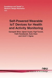 bokomslag Self-Powered Wearable IoT Devices for Health and Activity Monitoring