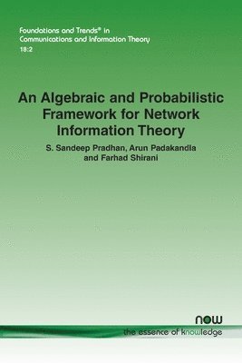 An Algebraic and Probabilistic Framework for Network Information Theory 1
