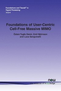 bokomslag Foundations of User-Centric Cell-Free Massive MIMO