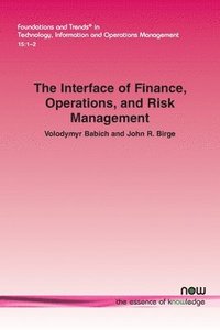 bokomslag The Interface of Finance, Operations, and Risk Management