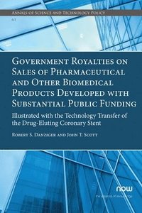bokomslag Government Royalties on Sales of Pharmaceutical and Other Biomedical Products Developed with Substantial Public Funding