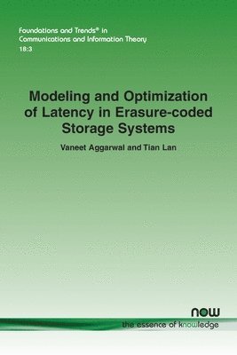 Modeling and Optimization of Latency in Erasure-coded Storage Systems 1