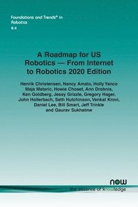 bokomslag A Roadmap for US Robotics - From Internet to Robotics 2020 Edition