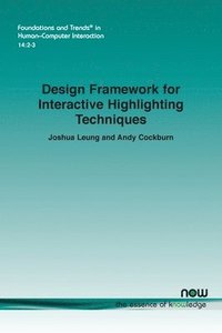 bokomslag Design Framework for Interactive Highlighting Techniques
