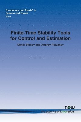 Finite-Time Stability Tools for Control and Estimation 1