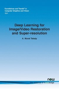 bokomslag Deep Learning for Image/Video Restoration and Super-resolution