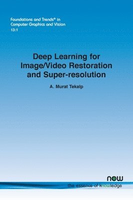 bokomslag Deep Learning for Image/Video Restoration and Super-resolution