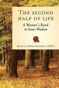 bokomslag The Second Half of Life: A Woman's Road to Inner Wisdom