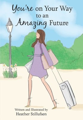 You're on Your Way to an Amazing Future 1