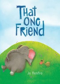 bokomslag That One Friend by Jo Renfro, a Charming Gift Book That Celebrates Unique and Lasting Friendship from Blue Mountain Arts