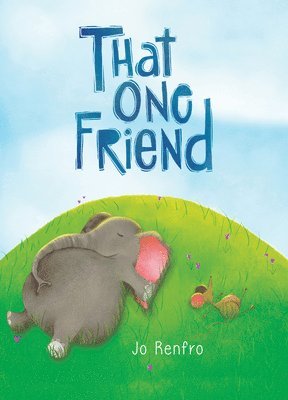 That One Friend by Jo Renfro, a Charming Gift Book That Celebrates Unique and Lasting Friendship from Blue Mountain Arts 1
