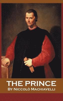 Niccolò Machiavelli, William Machiavelli, Niccolò,, Marriott - Prince, Inbunden