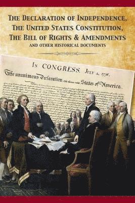 The Constitution of the United States and The Declaration of Independence 1