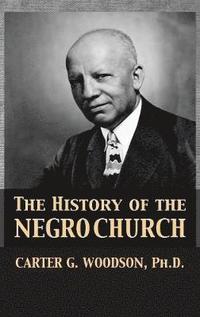 bokomslag History of the Negro Church