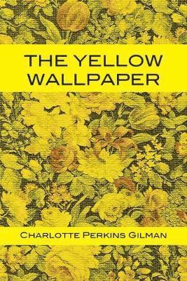 bokomslag The Yellow Wallpaper