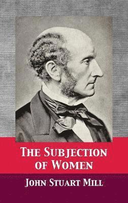 John Stuart Mill, Tony Darnell - Subjection of Women, Inbunden