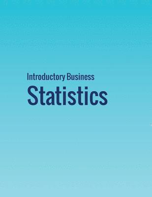 Alexander Holmes, Barbara Illowsky, Susan Dean - Introductory Business Statistics, Häftad