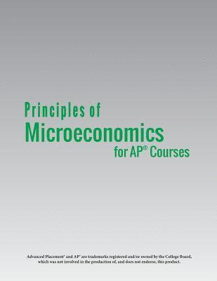 Principles of Microeconomics for AP(R) Courses 1